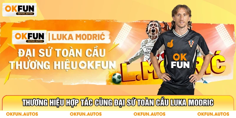 Thương hiệu hợp tác cùng đại sứ toàn cầu là Luka Modrić