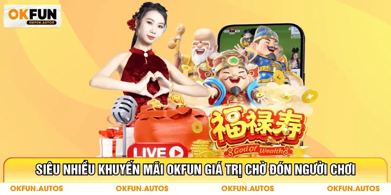 imgi_25_sieu-nhieu-khuyen-mai-okfun-gia-tri-cho-don-nguoi-choi