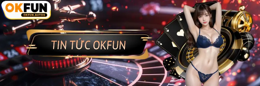tin tức okfun autos
